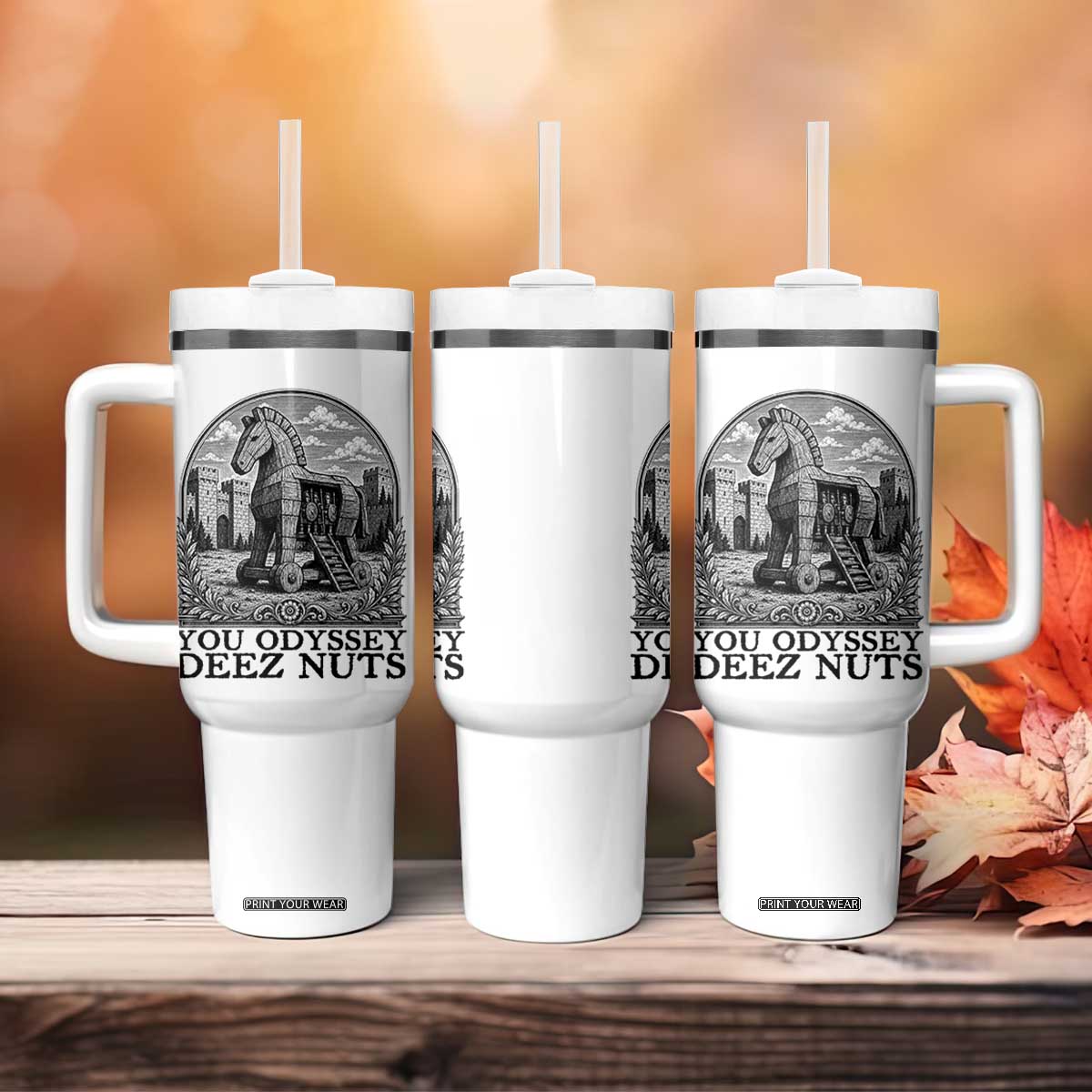 Funny You Odyssey Deez Nuts Trojan Horse Tumbler With Handle Ancient Greek History Gift TS12 Print Your Wear