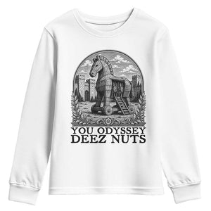 Funny You Odyssey Deez Nuts Trojan Horse Youth Sweatshirt Ancient Greek History Gift