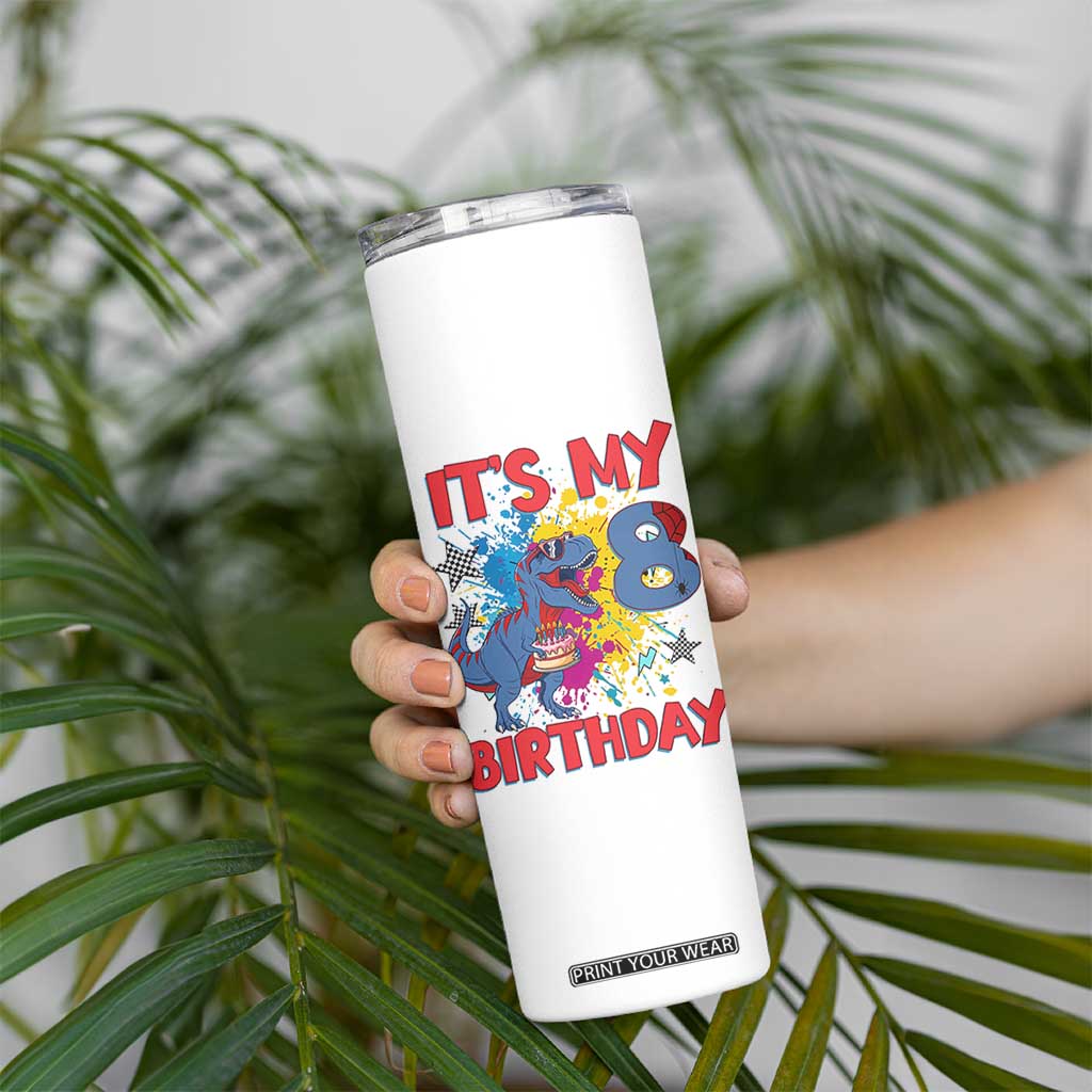 Dino Spider Its My 8th Birthday Skinny Tumbler Dinosaur Gift For Boys TS12 Print Your Wear