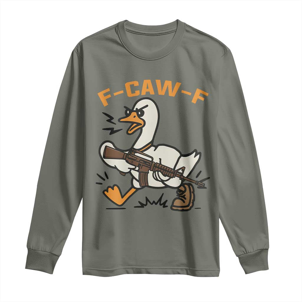 F Caw F Goose With Gun Long Sleeve Shirt Funny Rebellious Gift TS12 Military Green Print Your Wear