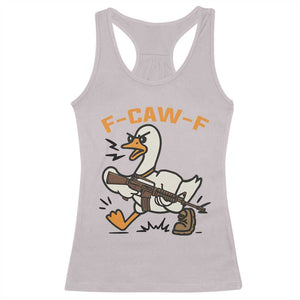 F Caw F Goose With Gun Racerback Tank Top Funny Rebellious Gift TS12 Ice Gray Print Your Wear