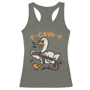 F Caw F Goose With Gun Racerback Tank Top Funny Rebellious Gift TS12 Military Green Print Your Wear