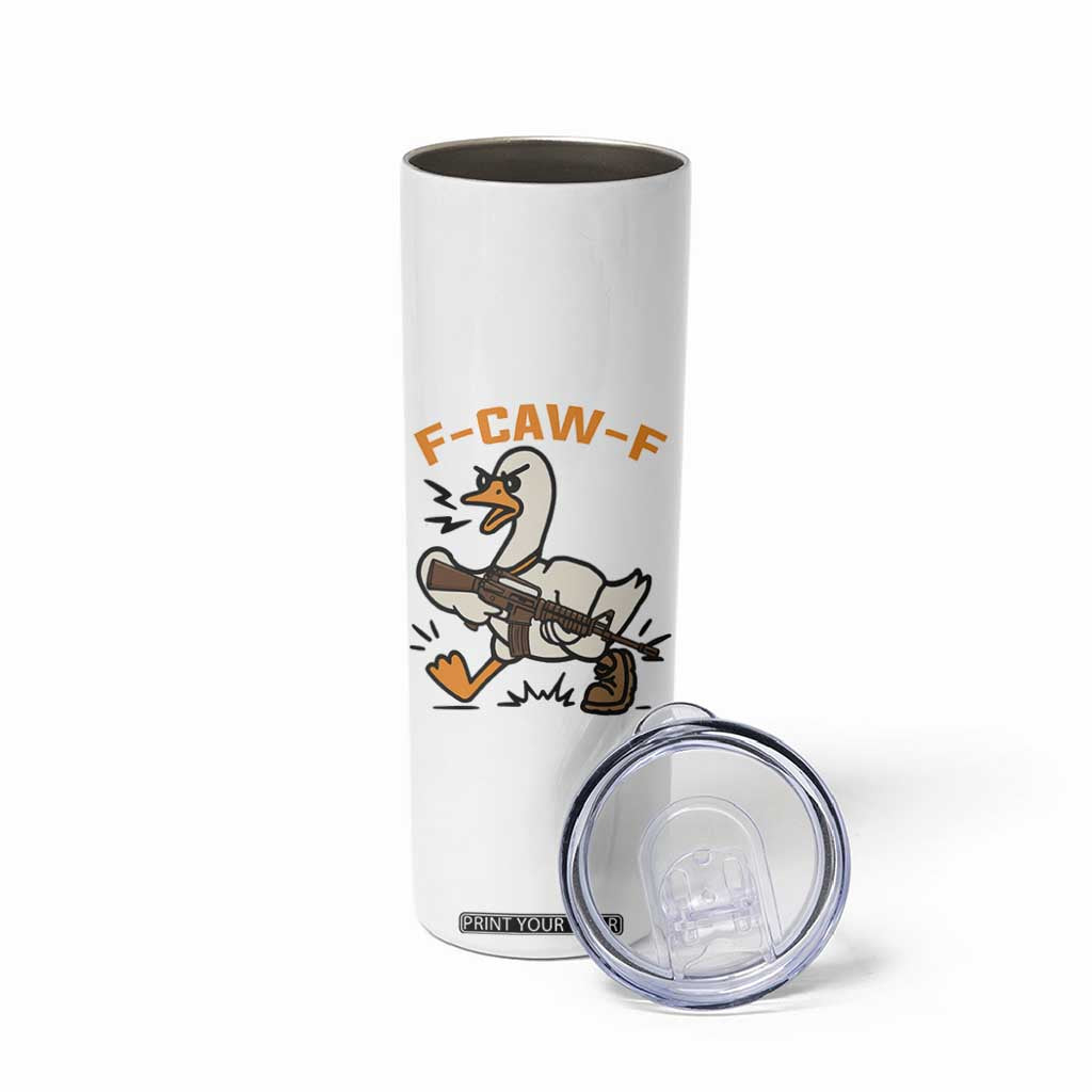 F Caw F Goose With Gun Skinny Tumbler Funny Rebellious Gift TS12 Print Your Wear