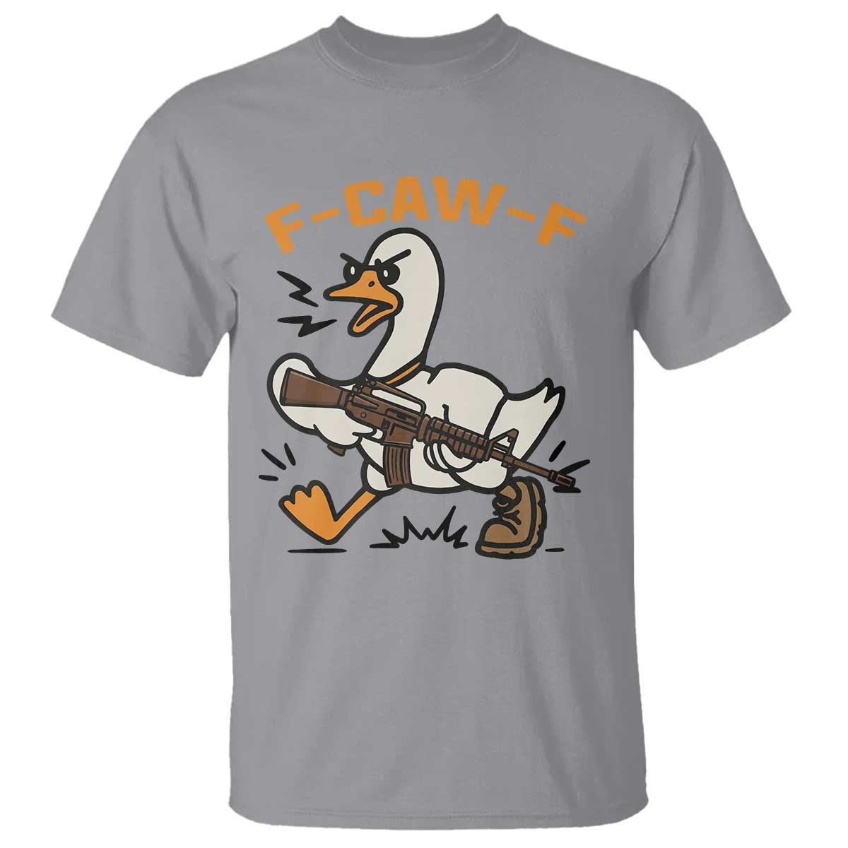 F Caw F Goose With Gun T Shirt Funny Rebellious Gift TS12 Sport Gray Print Your Wear