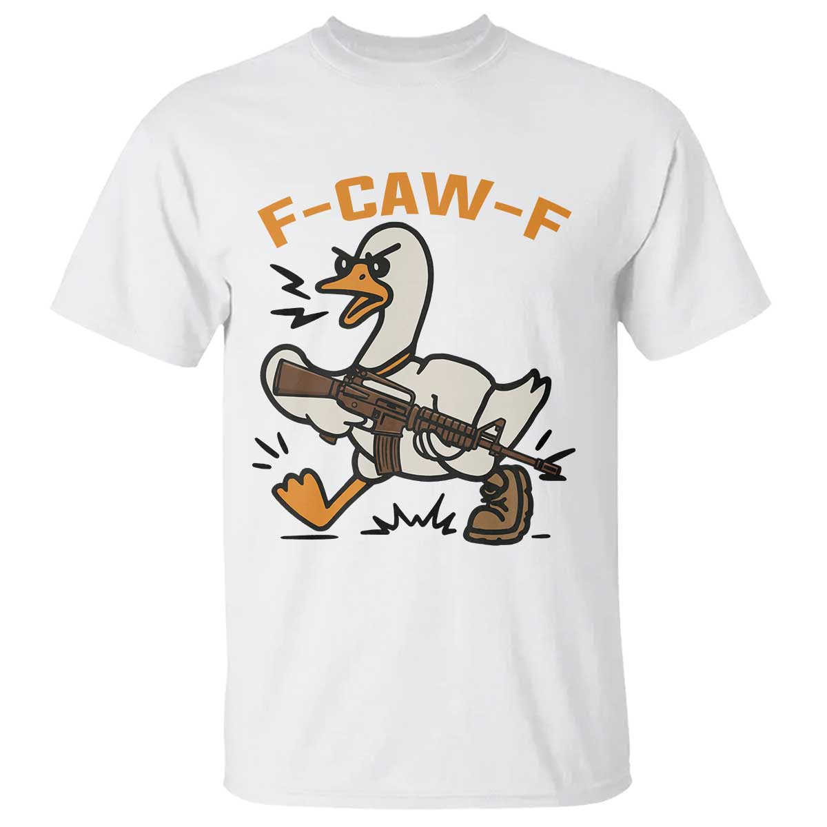 F Caw F Goose With Gun T Shirt Funny Rebellious Gift TS12 White Print Your Wear