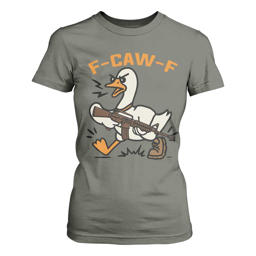 F Caw F Goose With Gun T Shirt For Women Funny Rebellious Gift TS12 Military Green Print Your Wear
