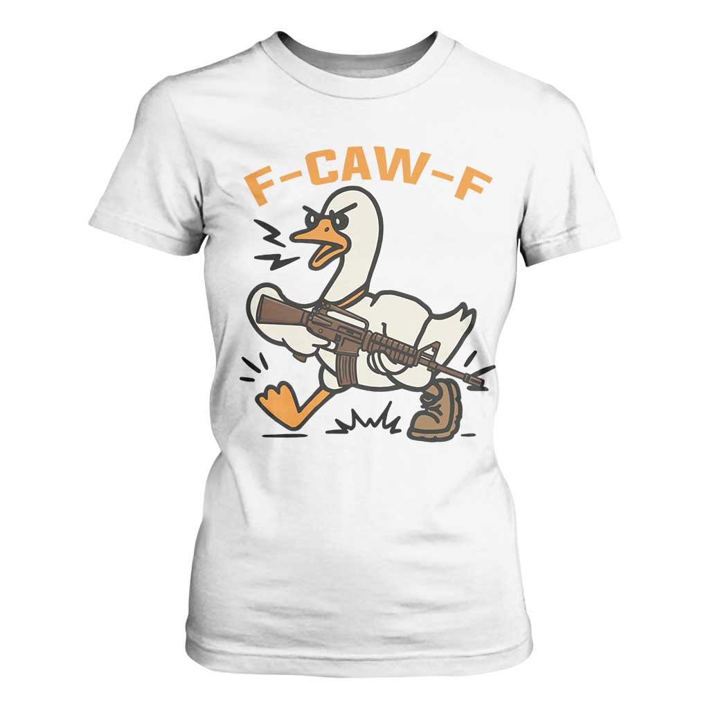 F Caw F Goose With Gun T Shirt For Women Funny Rebellious Gift TS12 White Print Your Wear