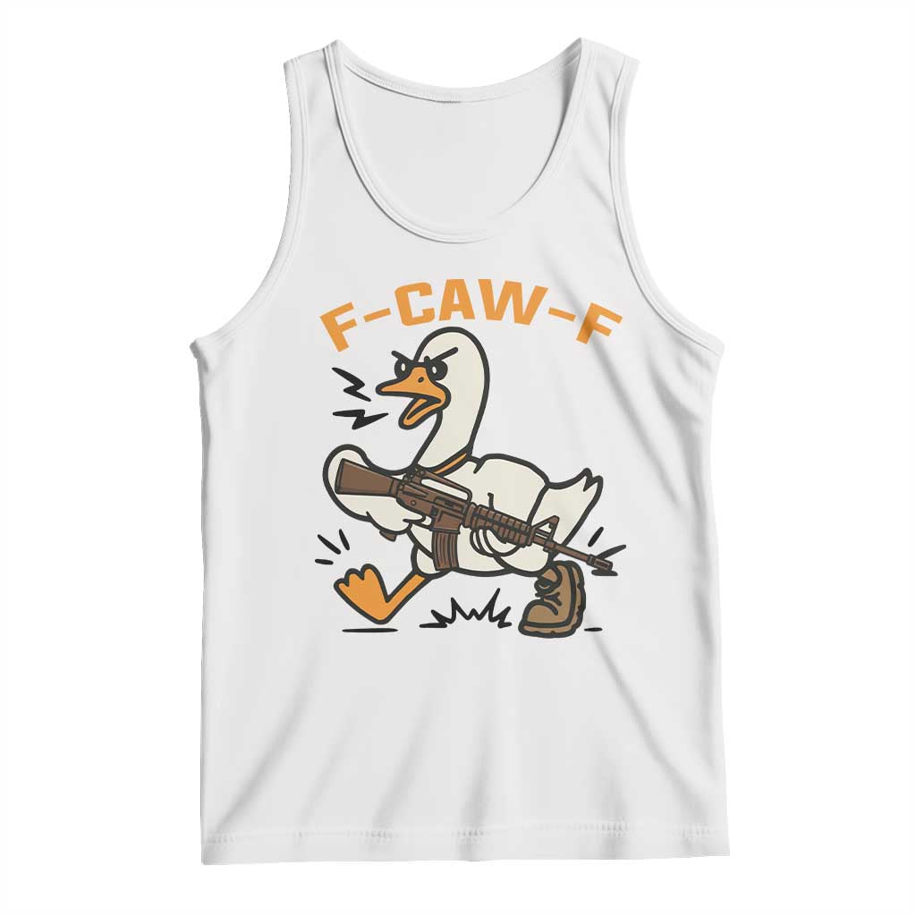 F Caw F Goose With Gun Tank Top Funny Rebellious Gift TS12 White Print Your Wear