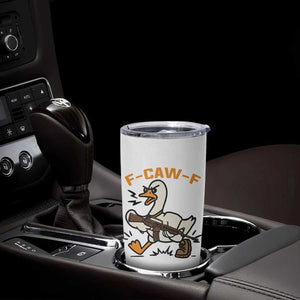 F Caw F Goose With Gun Tumbler Cup Funny Rebellious Gift TS12 Print Your Wear