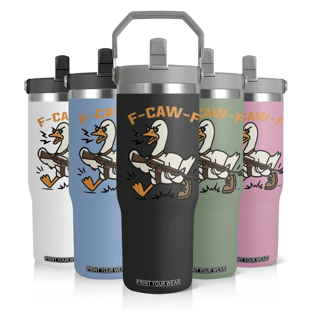 F Caw F Goose With Gun Flip Straw Tumbler Funny Rebellious Gift TS12 Print Your Wear