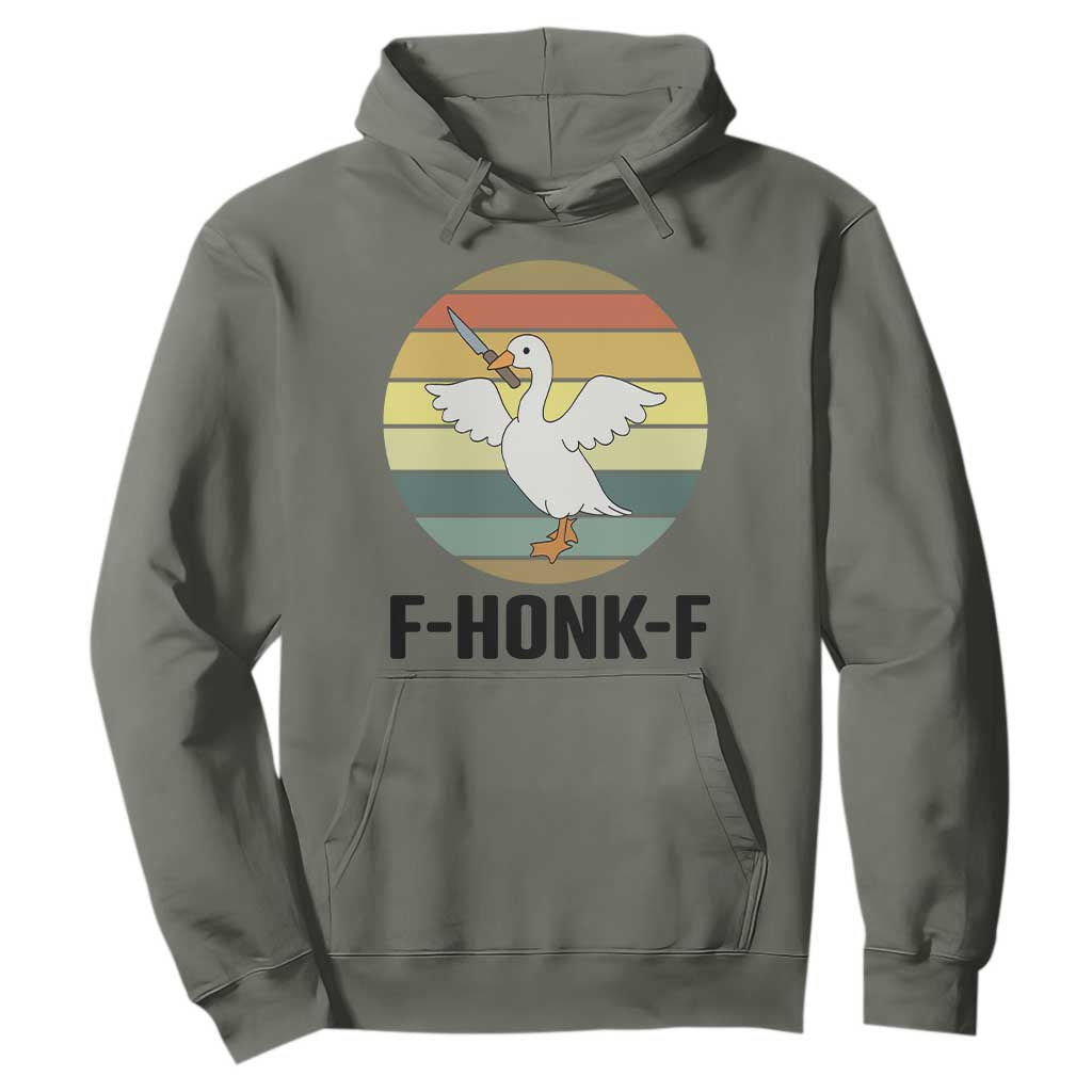 F Honk F Goose With Knife Hoodie Funny Chaotic Meme Gift TS12 Military Green Print Your Wear