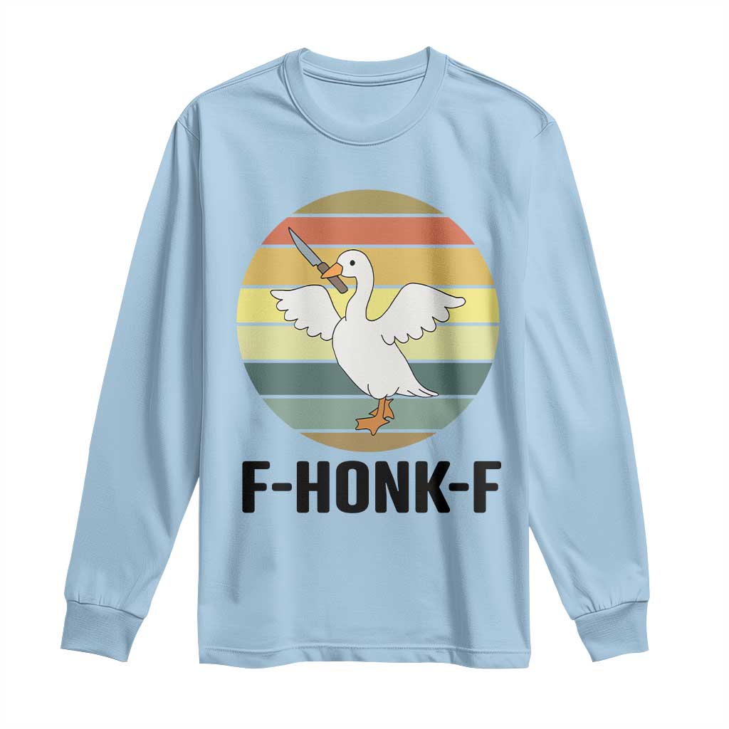 F Honk F Goose With Knife Long Sleeve Shirt Funny Chaotic Meme Gift TS12 Light Blue Print Your Wear