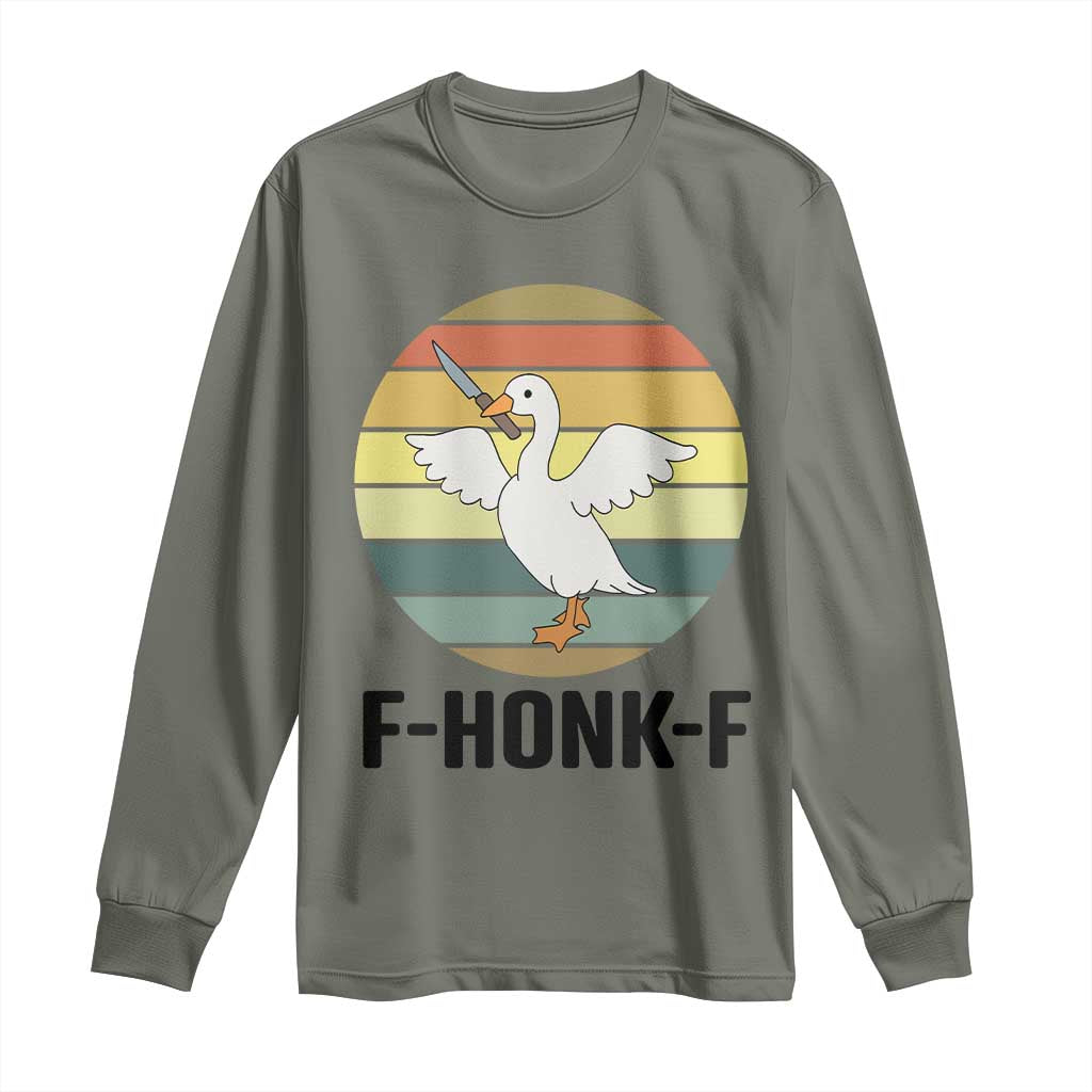 F Honk F Goose With Knife Long Sleeve Shirt Funny Chaotic Meme Gift TS12 Military Green Print Your Wear