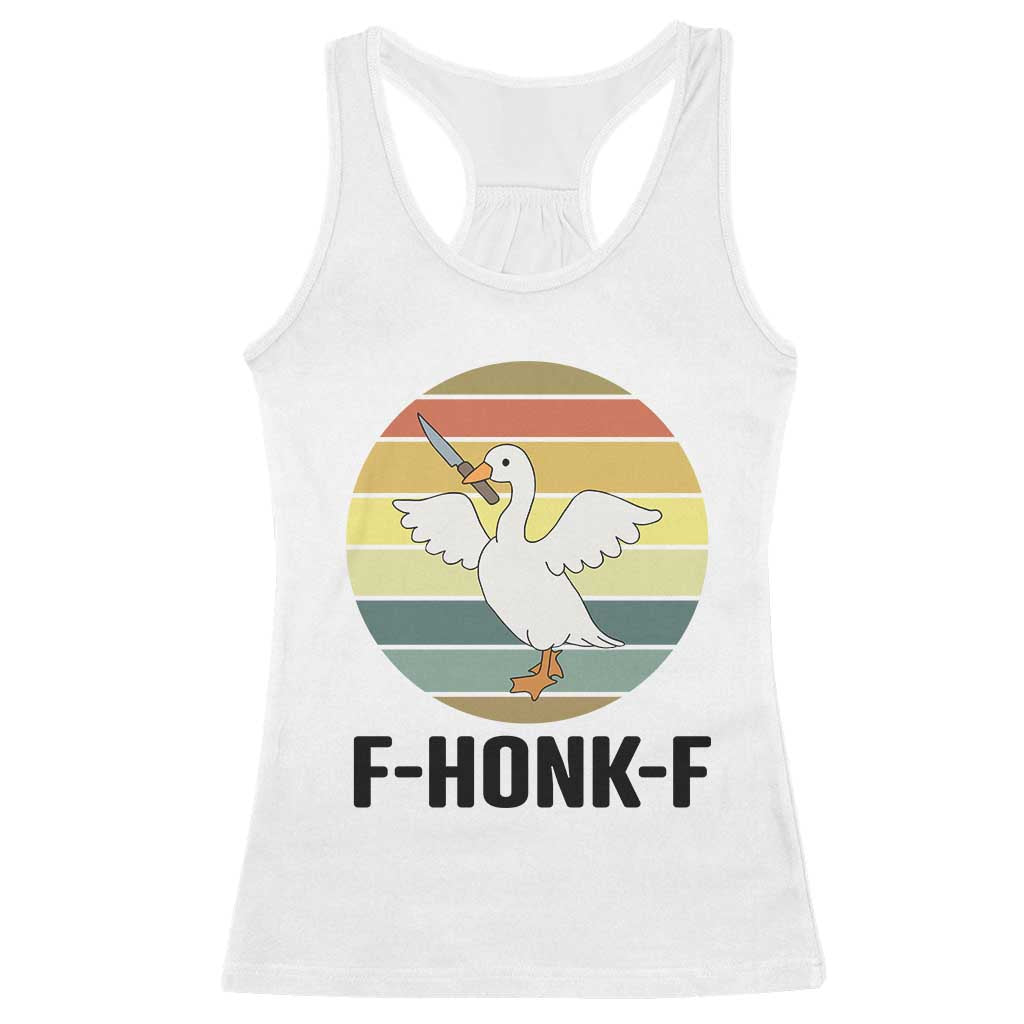F Honk F Goose With Knife Racerback Tank Top Funny Chaotic Meme Gift - Print Your Wear