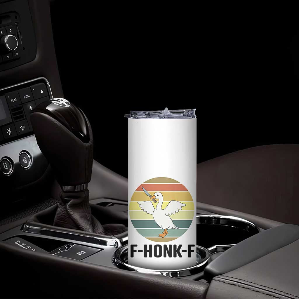 F Honk F Goose With Knife Skinny Tumbler Funny Chaotic Meme Gift TS12 Print Your Wear