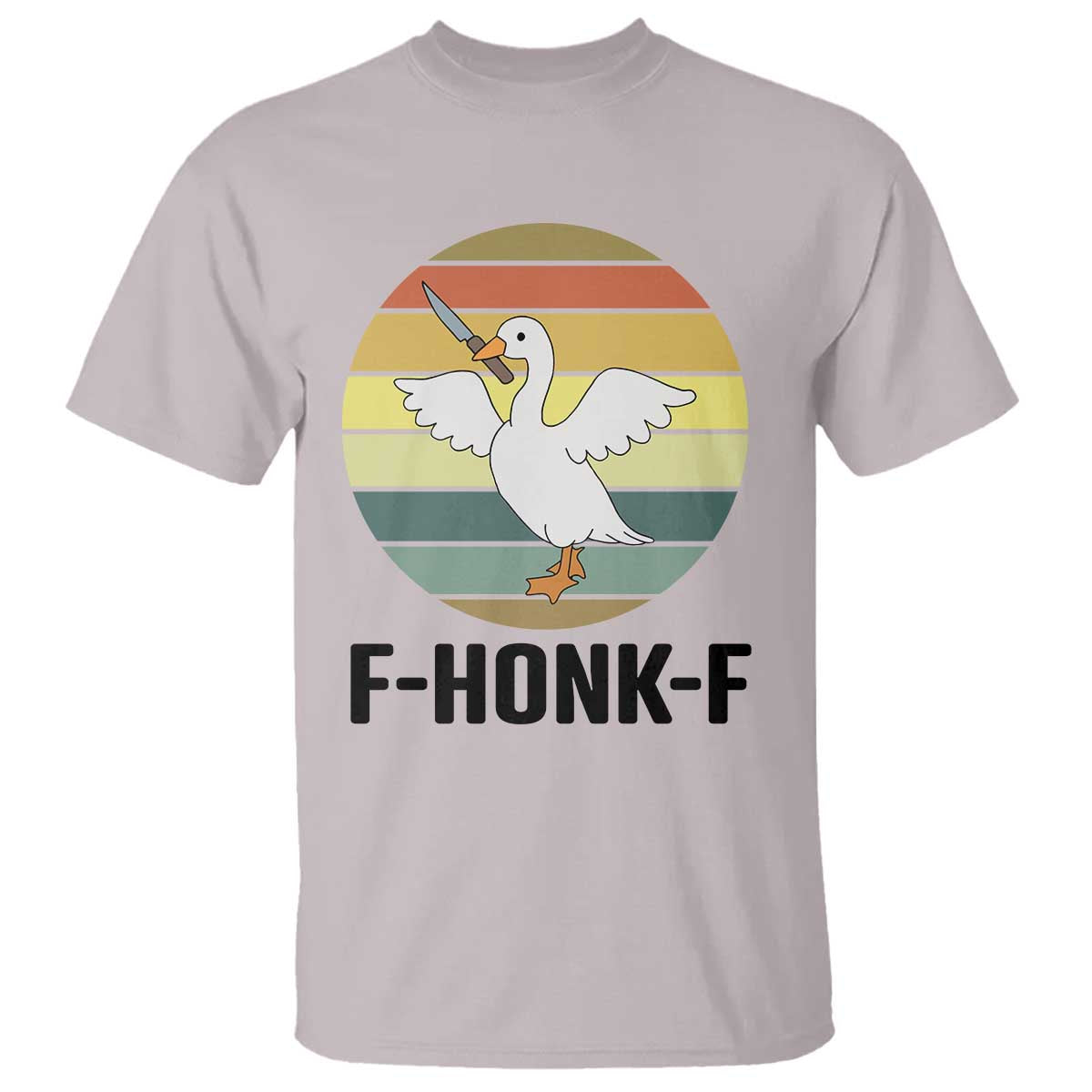 F Honk F Goose With Knife T Shirt Funny Chaotic Meme Gift TS12 Ice Gray Print Your Wear