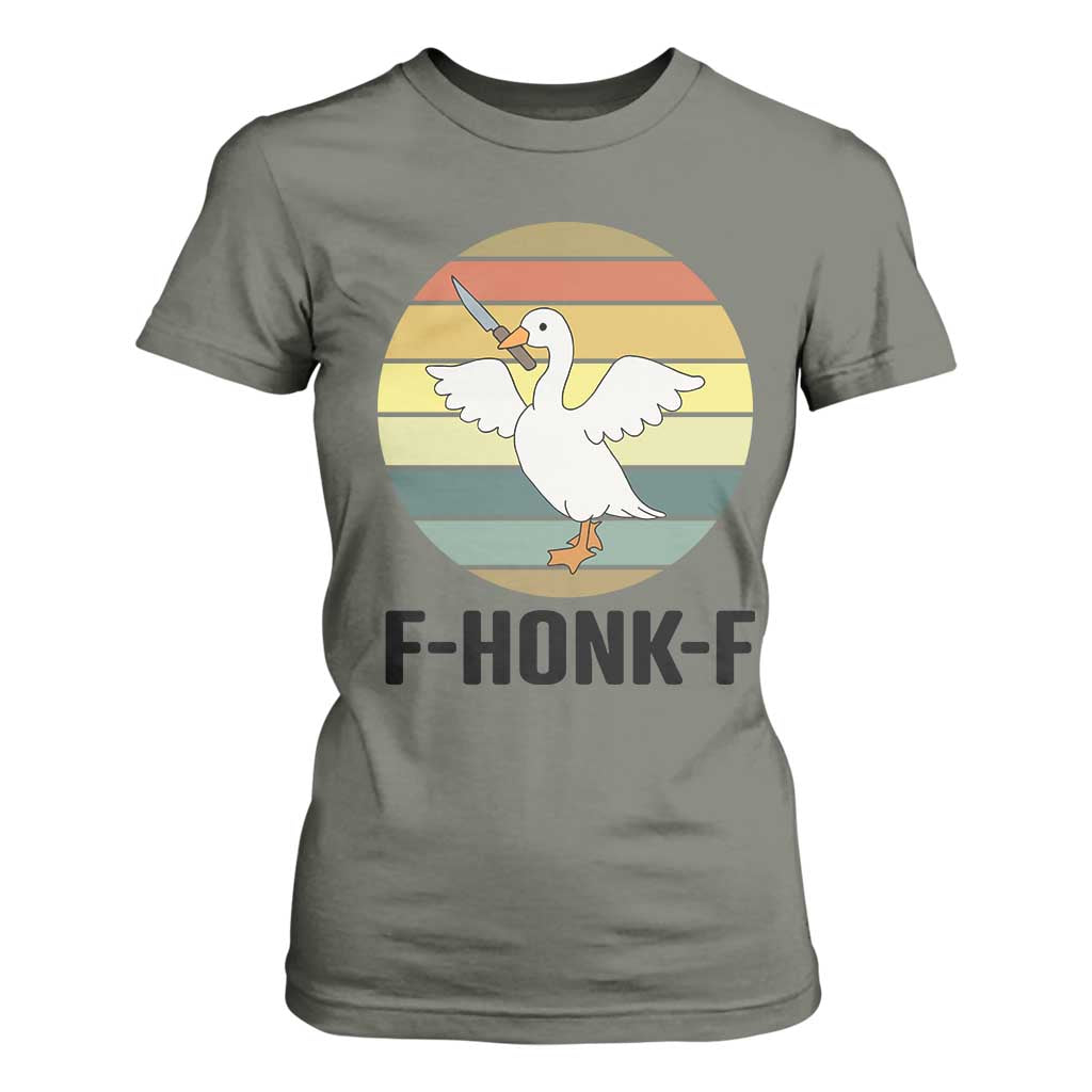 F Honk F Goose With Knife T Shirt For Women Funny Chaotic Meme Gift TS12 Military Green Print Your Wear