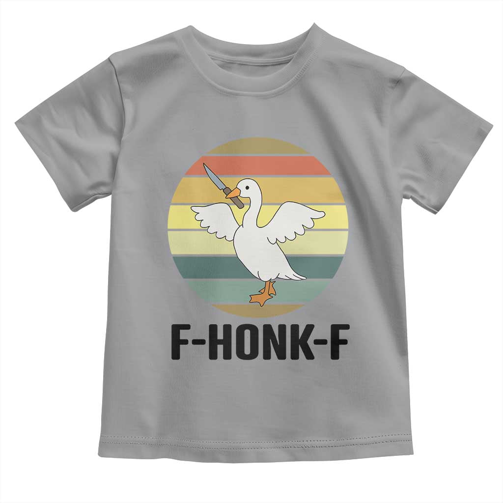 F Honk F Goose With Knife Toddler T Shirt Funny Chaotic Meme Gift TS12 Sport Gray Print Your Wear