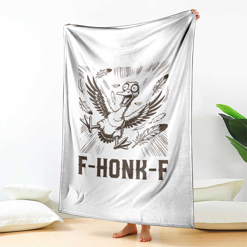 F Honk F Goose Lover Throw Blanket Funny Silly Chaotic Gift TS12 Print Your Wear