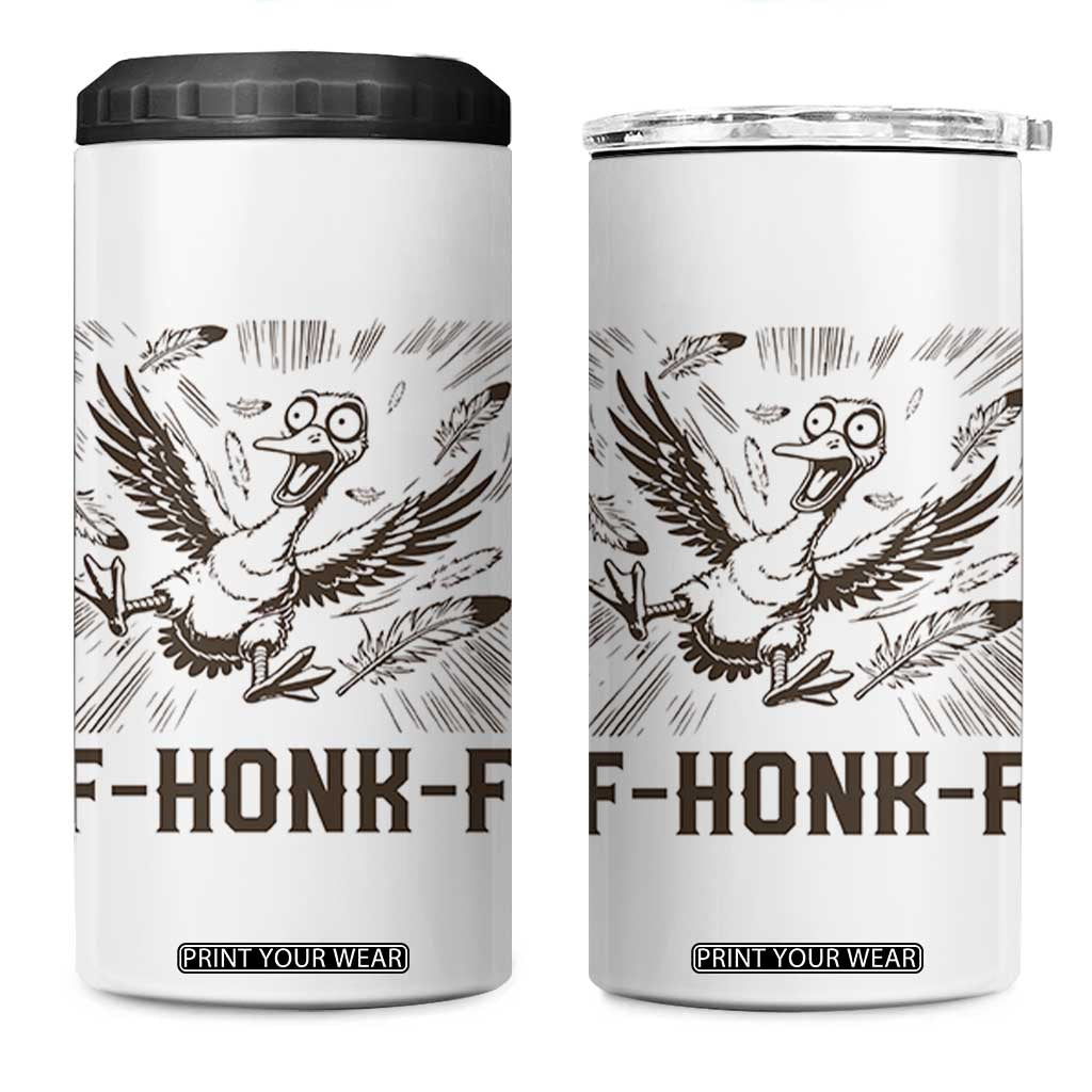 F Honk F Goose Lover 4 in 1 Can Cooler Tumbler Funny Silly Chaotic Gift TS12 One Size: 16 oz White Print Your Wear