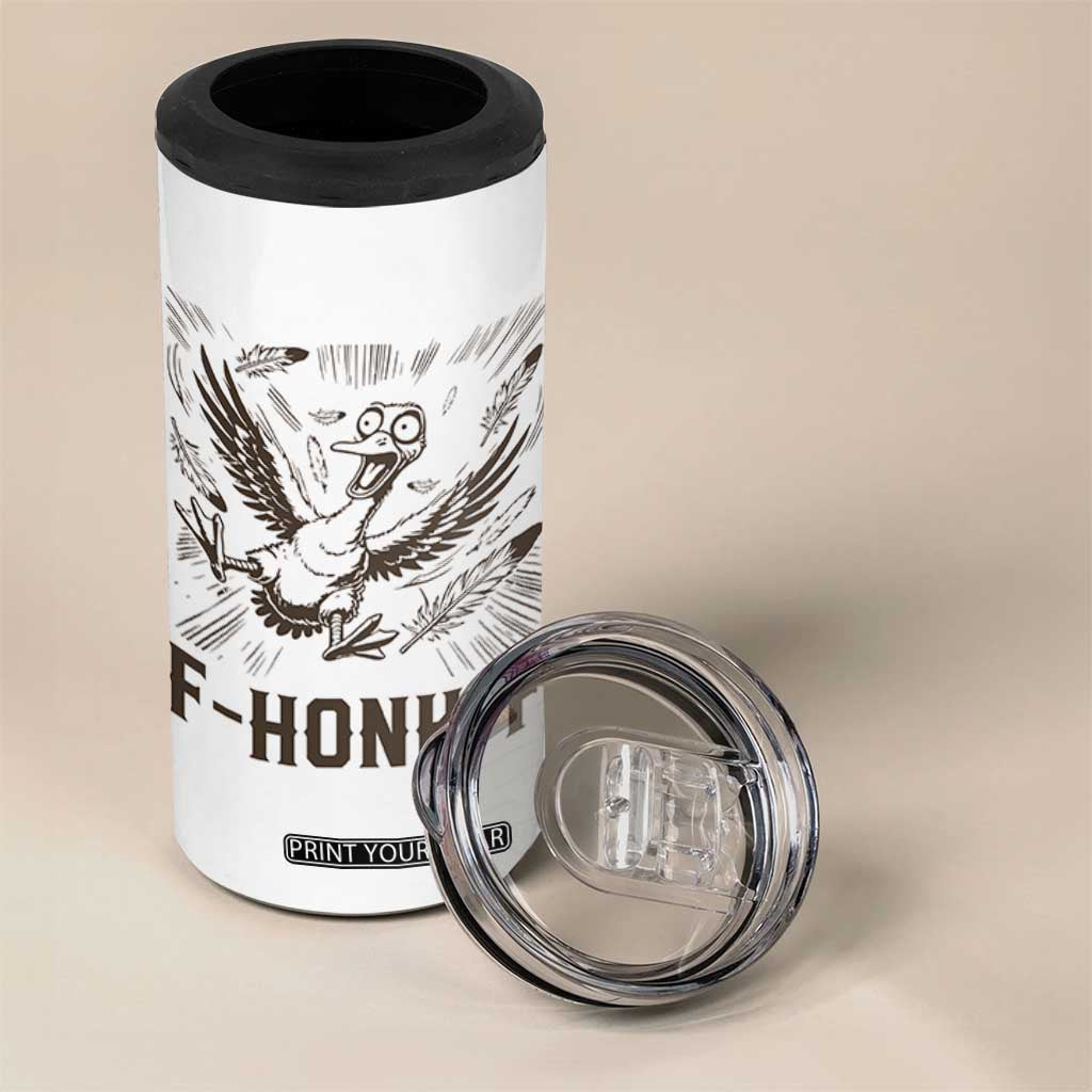 F Honk F Goose Lover 4 in 1 Can Cooler Tumbler Funny Silly Chaotic Gift TS12 Print Your Wear