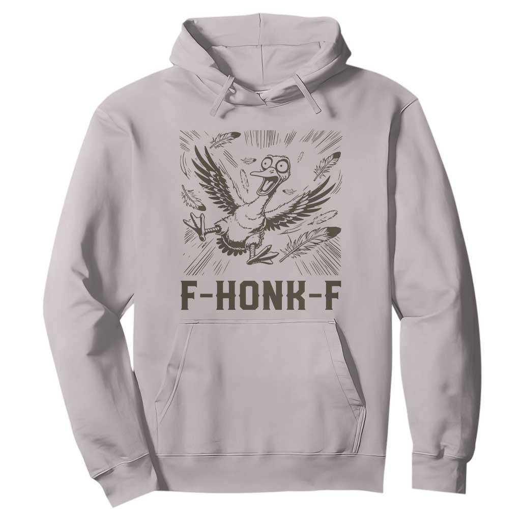 F Honk F Goose Lover Hoodie Funny Silly Chaotic Gift TS12 Ice Gray Print Your Wear