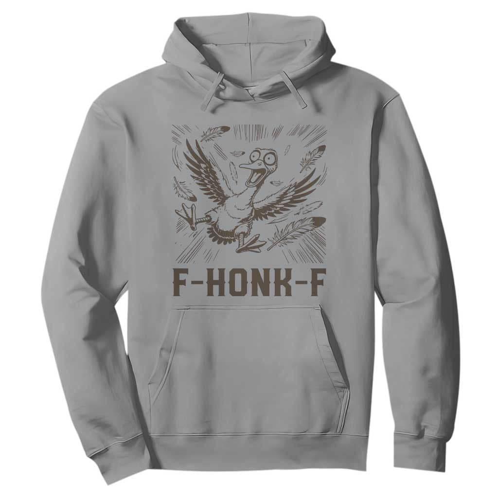 F Honk F Goose Lover Hoodie Funny Silly Chaotic Gift TS12 Sport Gray Print Your Wear