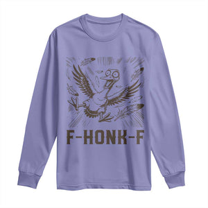 F Honk F Goose Lover Long Sleeve Shirt Funny Silly Chaotic Gift TS12 Violet Print Your Wear