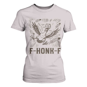 F Honk F Goose Lover T Shirt For Women Funny Silly Chaotic Gift TS12 Ice Gray Print Your Wear