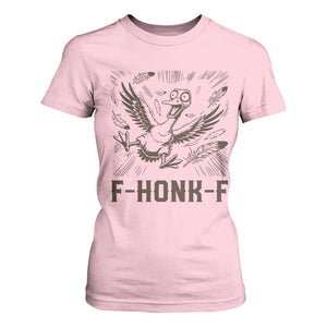 F Honk F Goose Lover T Shirt For Women Funny Silly Chaotic Gift TS12 Light Pink Print Your Wear