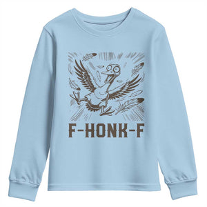 F Honk F Goose Lover Youth Sweatshirt Funny Silly Chaotic Gift TS12 Light Blue Print Your Wear