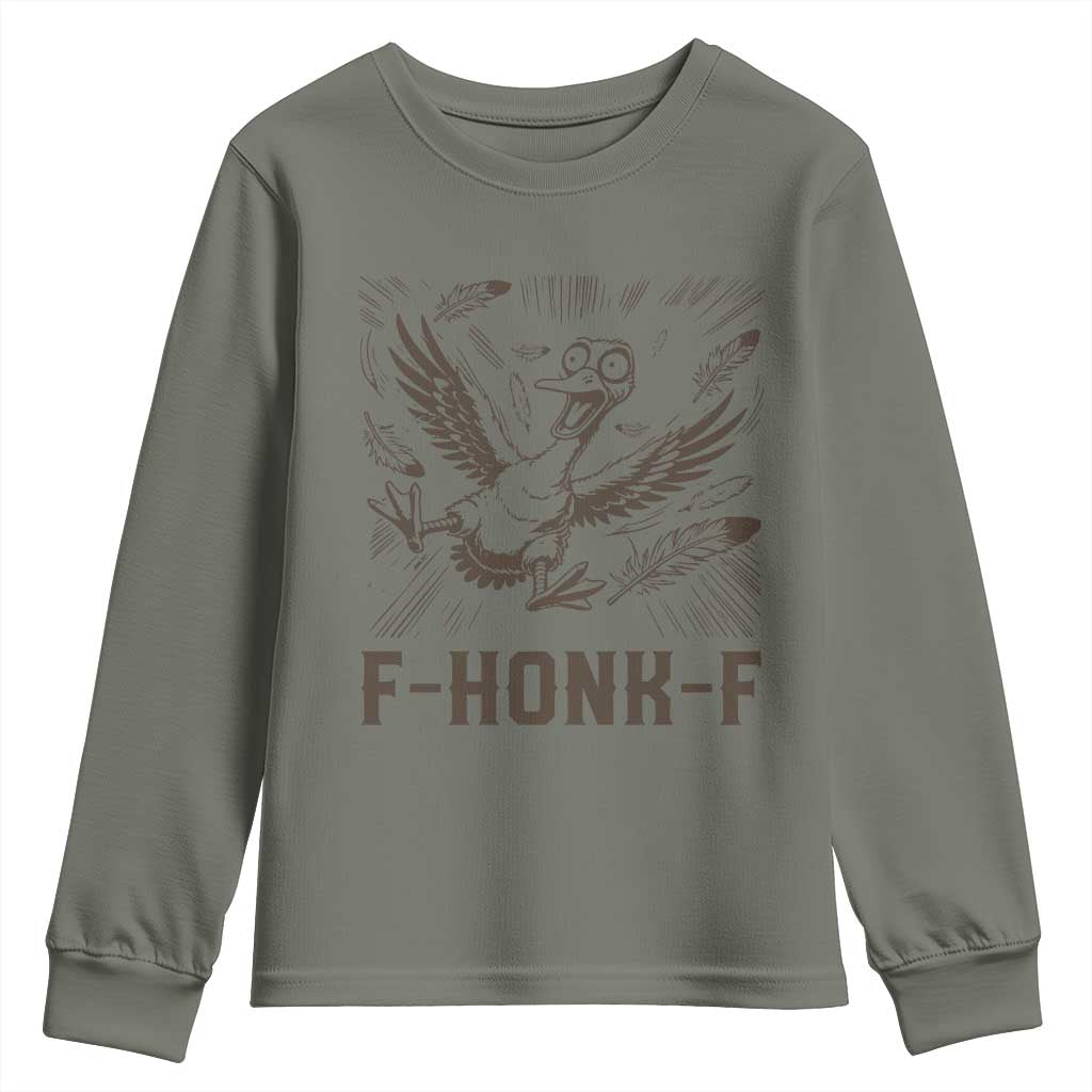 F Honk F Goose Lover Youth Sweatshirt Funny Silly Chaotic Gift TS12 Military Green Print Your Wear