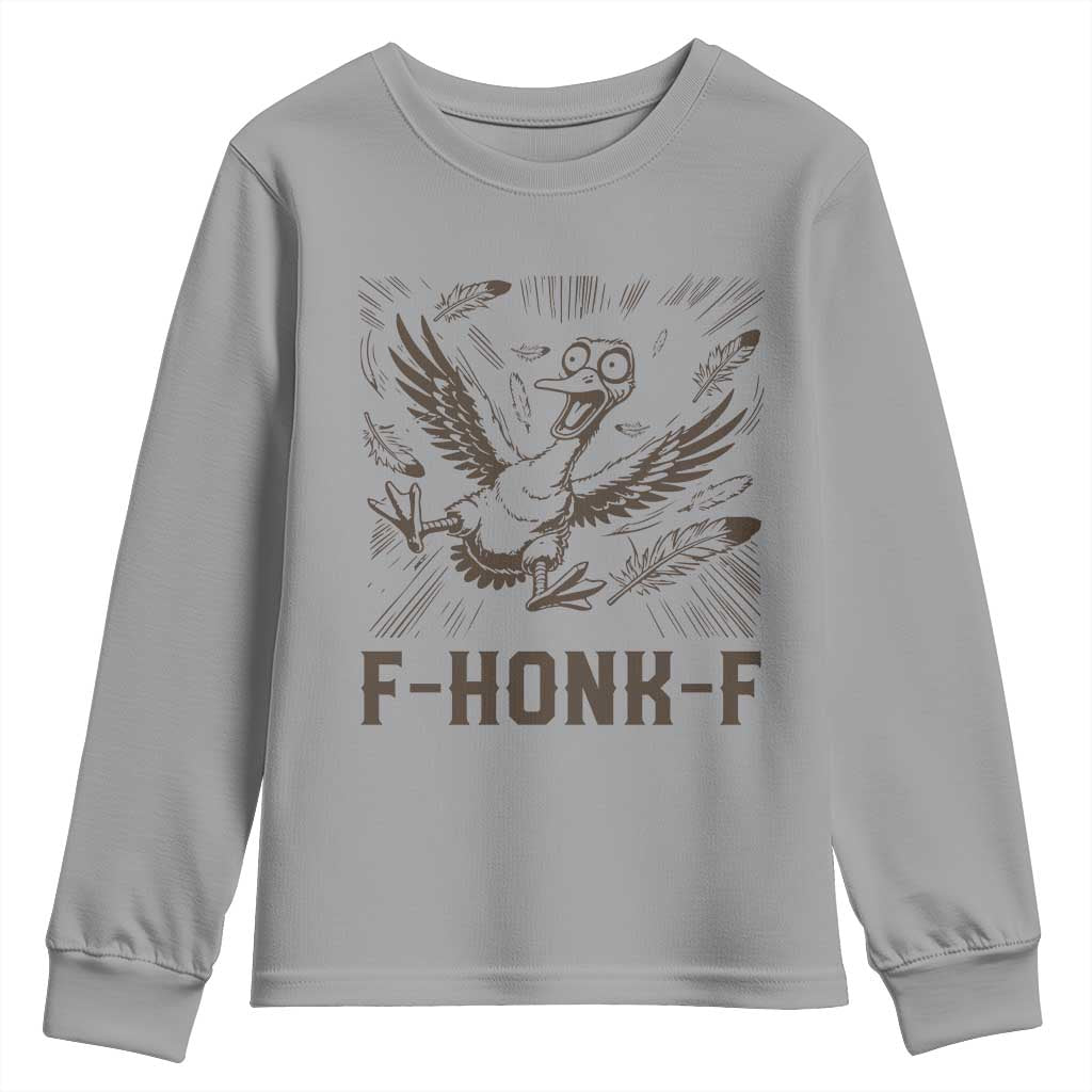 F Honk F Goose Lover Youth Sweatshirt Funny Silly Chaotic Gift TS12 Sport Gray Print Your Wear