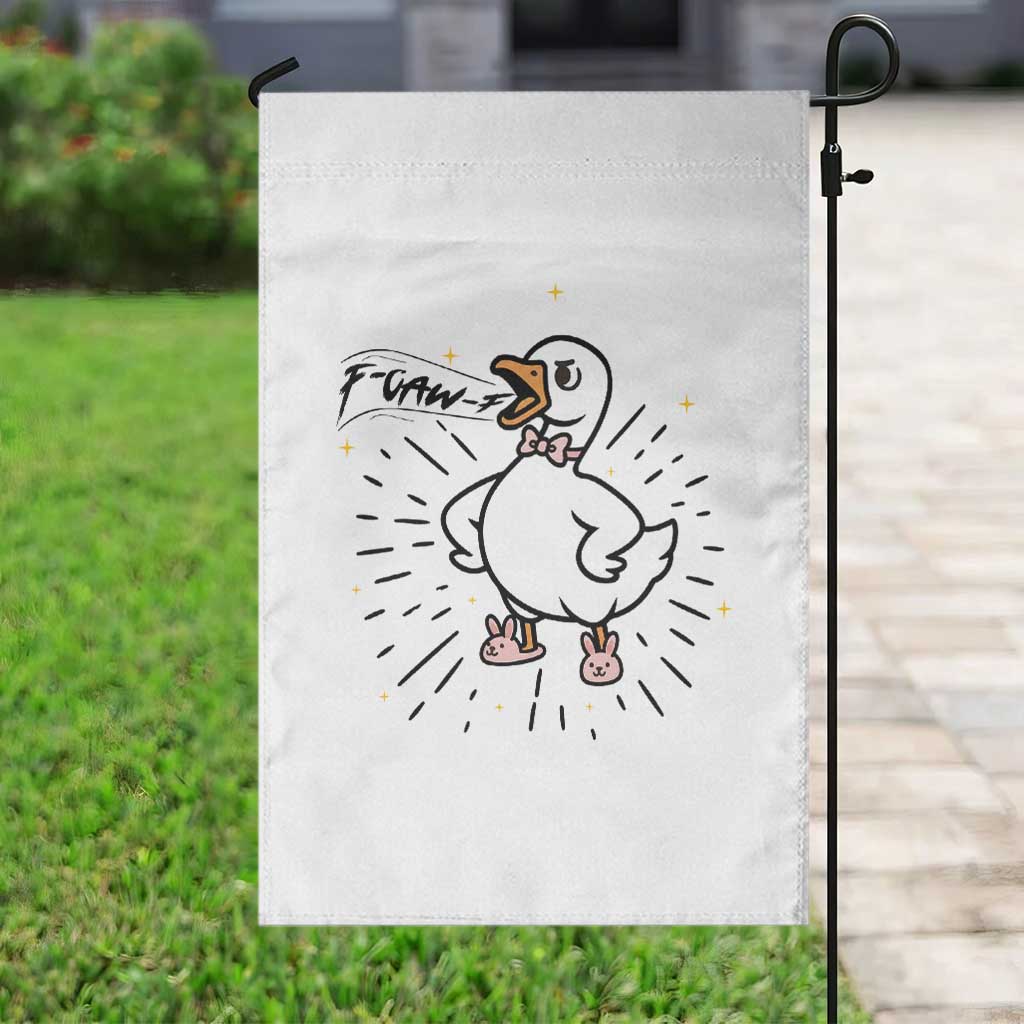 F Caw F Grumpy Goose Garden Flag Funny Attitude Meme Gift TS12 Print Your Wear