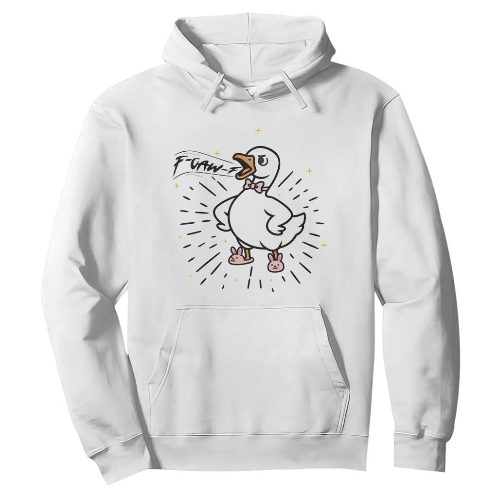 F Caw F Grumpy Goose Hoodie Funny Attitude Meme Gift TS12 White Print Your Wear