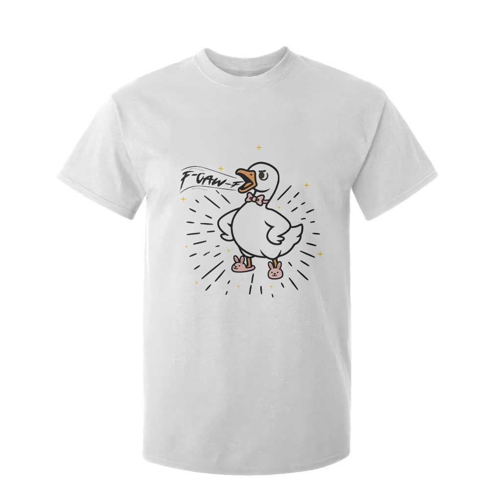 F Caw F Grumpy Goose T Shirt For Kid Funny Attitude Meme Gift TS12 White Print Your Wear