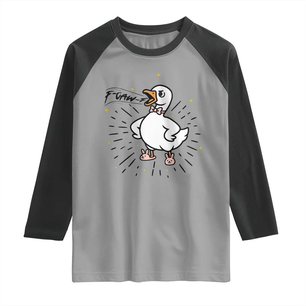 F Caw F Grumpy Goose Raglan Shirt Funny Attitude Meme Gift TS12 Sport Gray Black Print Your Wear