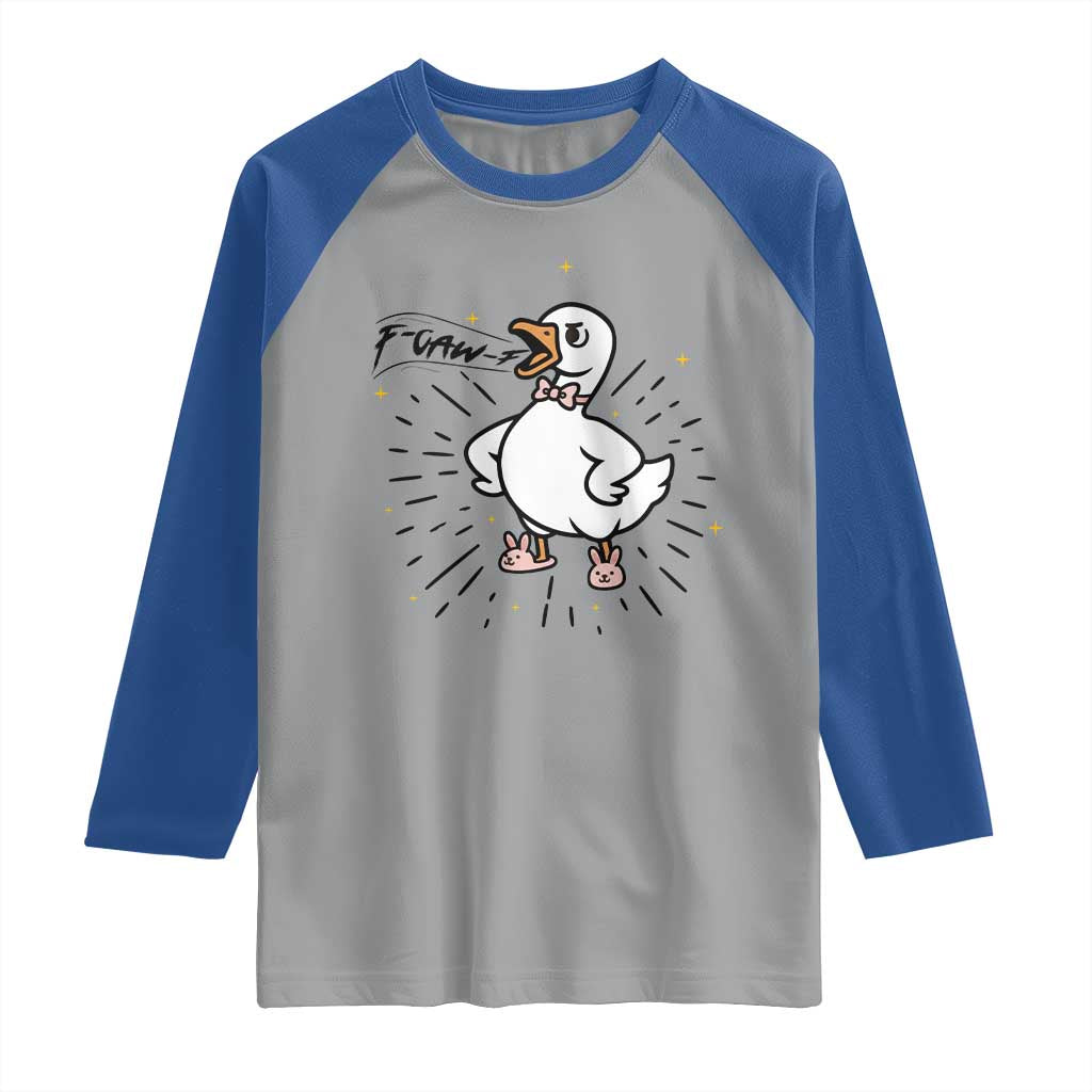 F Caw F Grumpy Goose Raglan Shirt Funny Attitude Meme Gift TS12 Sport Gray Royal Print Your Wear