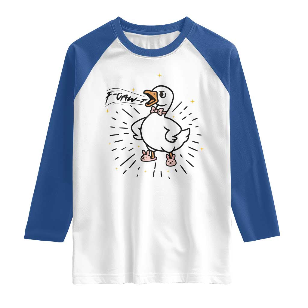 F Caw F Grumpy Goose Raglan Shirt Funny Attitude Meme Gift TS12 White Royal Print Your Wear