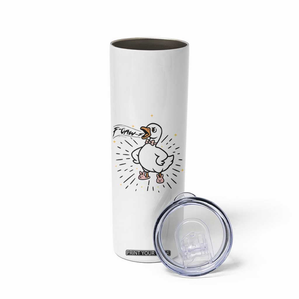 F Caw F Grumpy Goose Skinny Tumbler Funny Attitude Meme Gift TS12 Print Your Wear