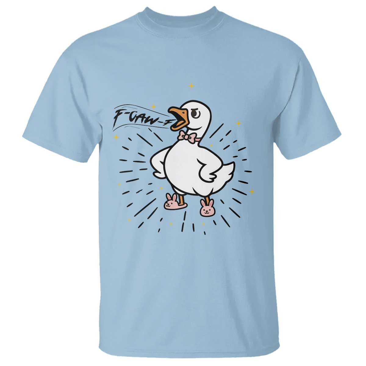 F Caw F Grumpy Goose T Shirt Funny Attitude Meme Gift TS12 Light Blue Print Your Wear