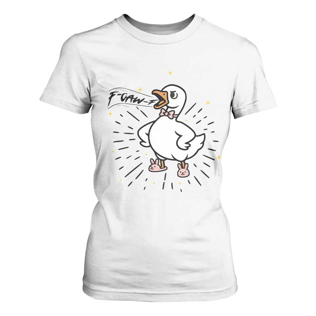 F Caw F Grumpy Goose T Shirt For Women Funny Attitude Meme Gift TS12 White Print Your Wear