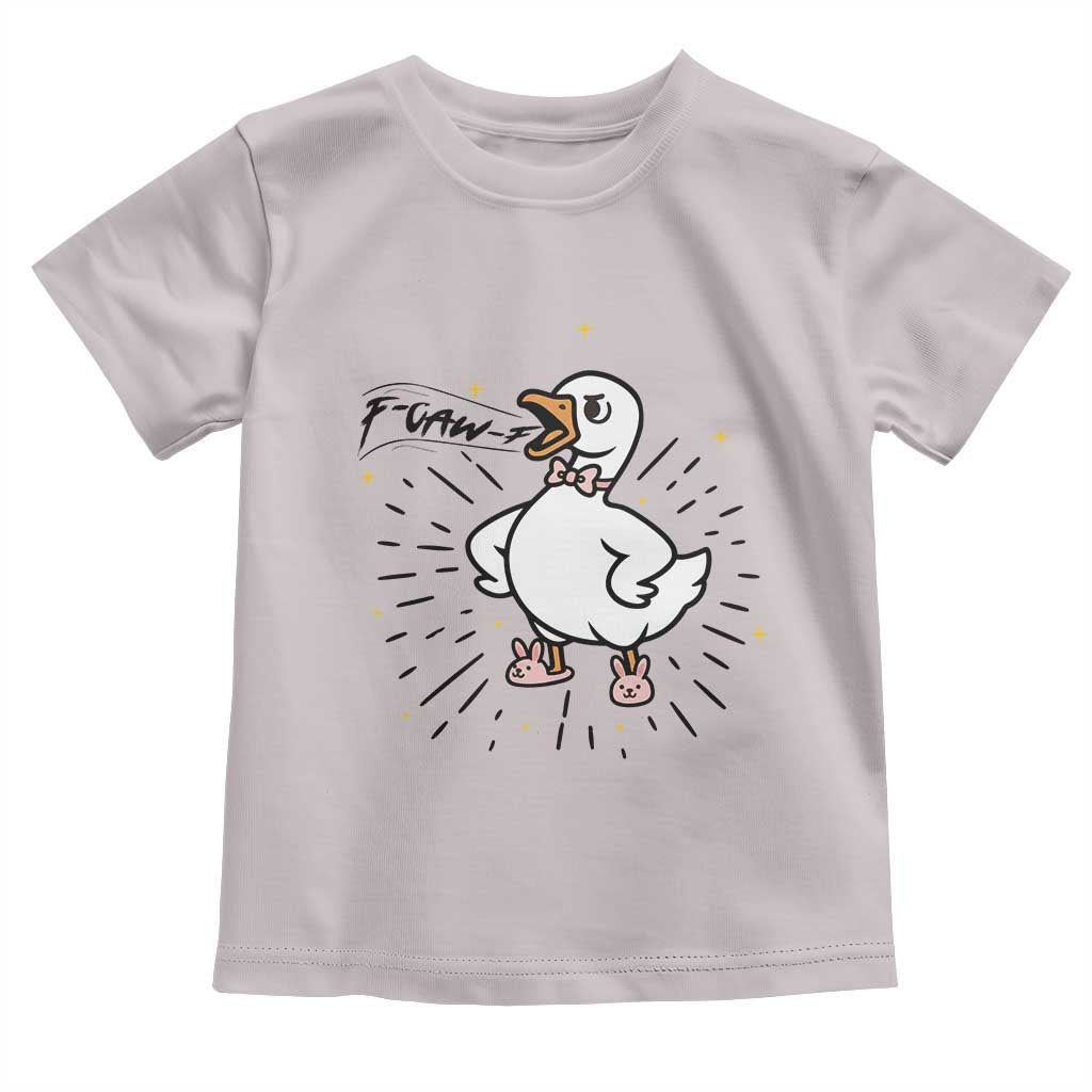 F Caw F Grumpy Goose Toddler T Shirt Funny Attitude Meme Gift TS12 Ice Gray Print Your Wear