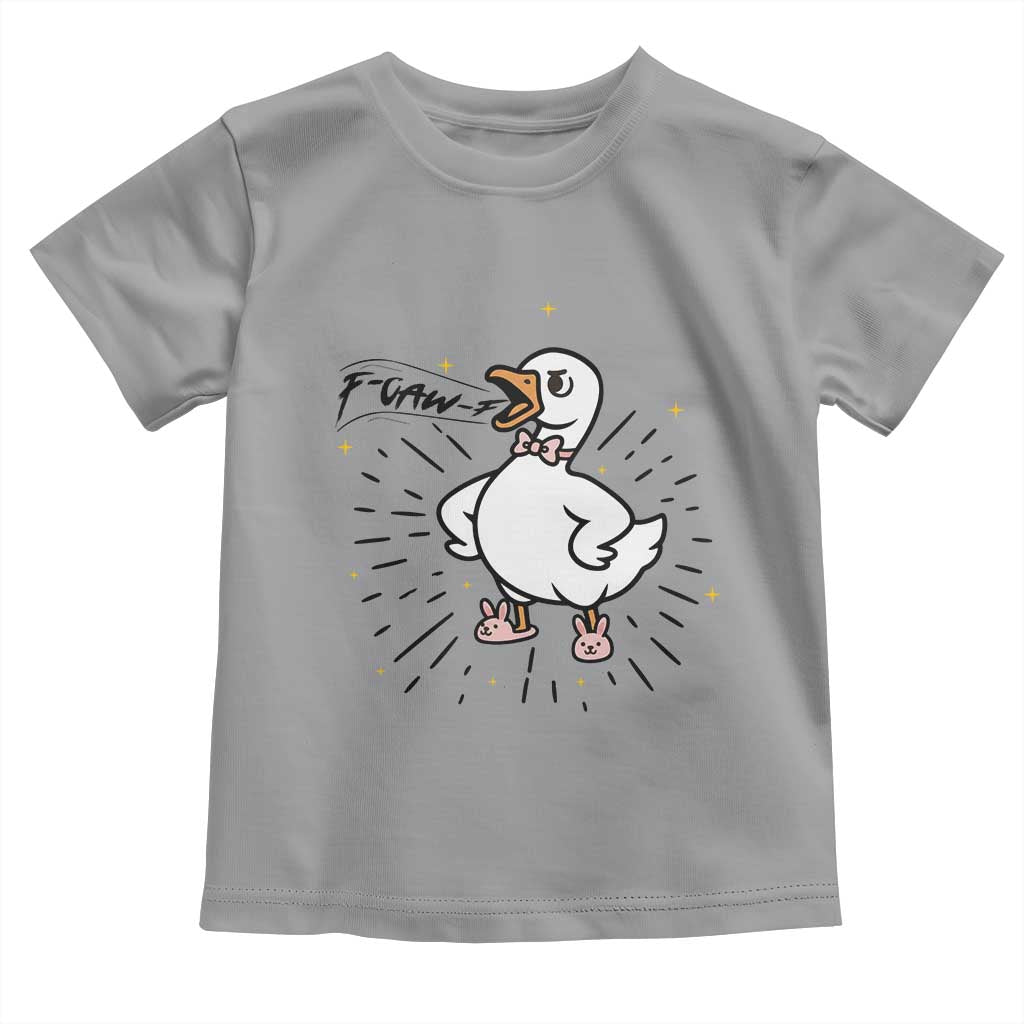 F Caw F Grumpy Goose Toddler T Shirt Funny Attitude Meme Gift TS12 Sport Gray Print Your Wear