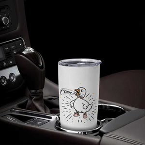 F Caw F Grumpy Goose Tumbler Cup Funny Attitude Meme Gift TS12 Print Your Wear