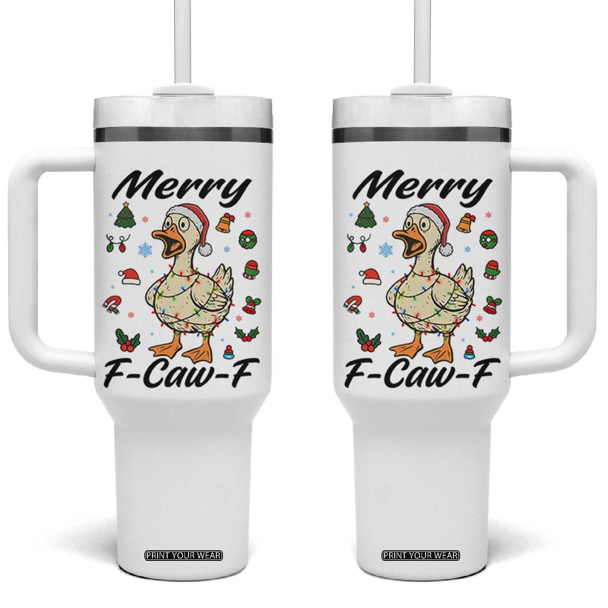 Merry F Caw F Goose Tumbler With Handle Funny Rebellious Christmas Gift TS12 One Size: 40 oz White Print Your Wear