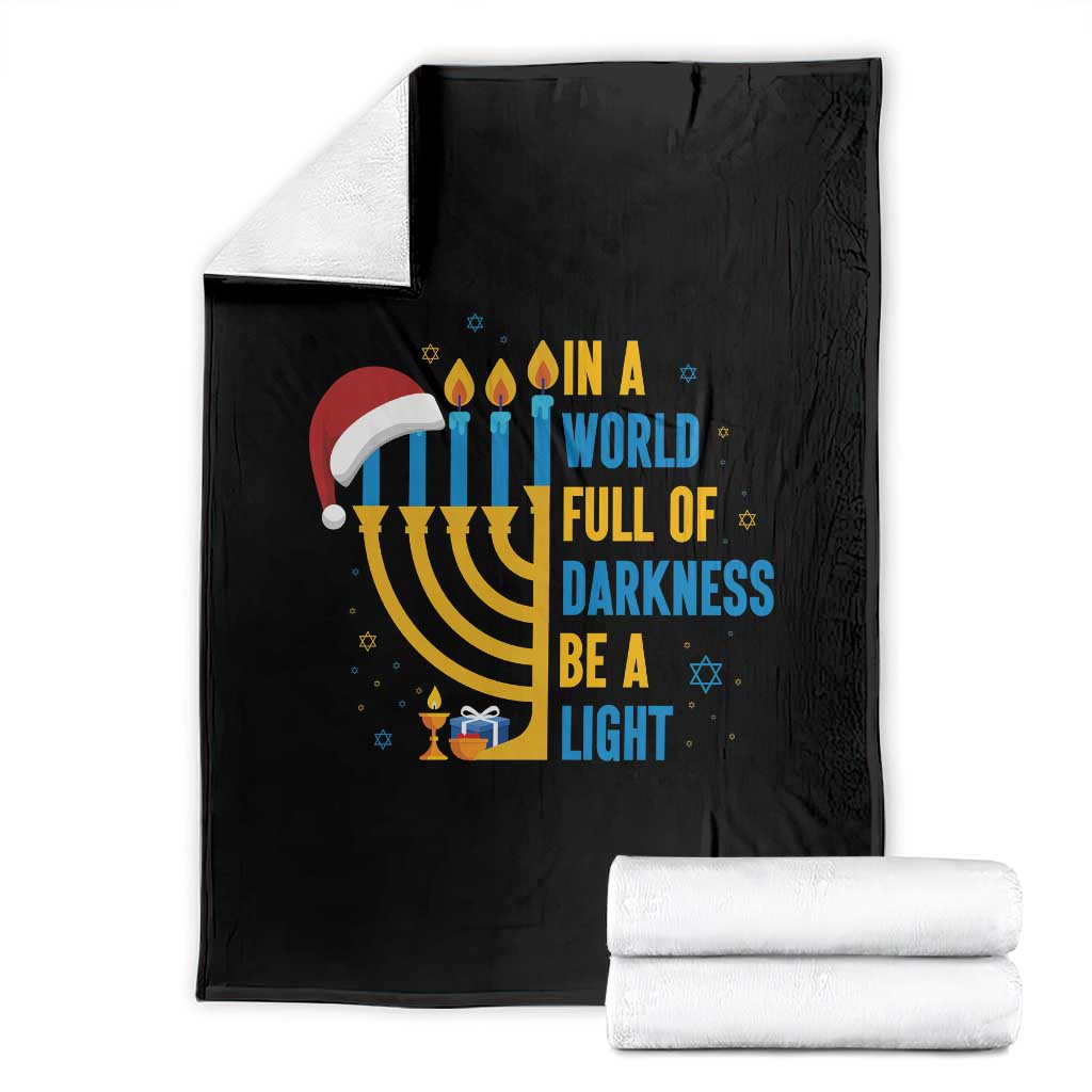 Christmas Hanukkah Interfaith Family Gift Throw Blanket In A World Full Of Darkness Be A Light TS12 Black Print Your Wear