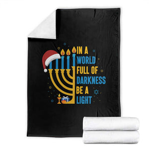 Christmas Hanukkah Interfaith Family Gift Throw Blanket In A World Full Of Darkness Be A Light TS12 Black Print Your Wear