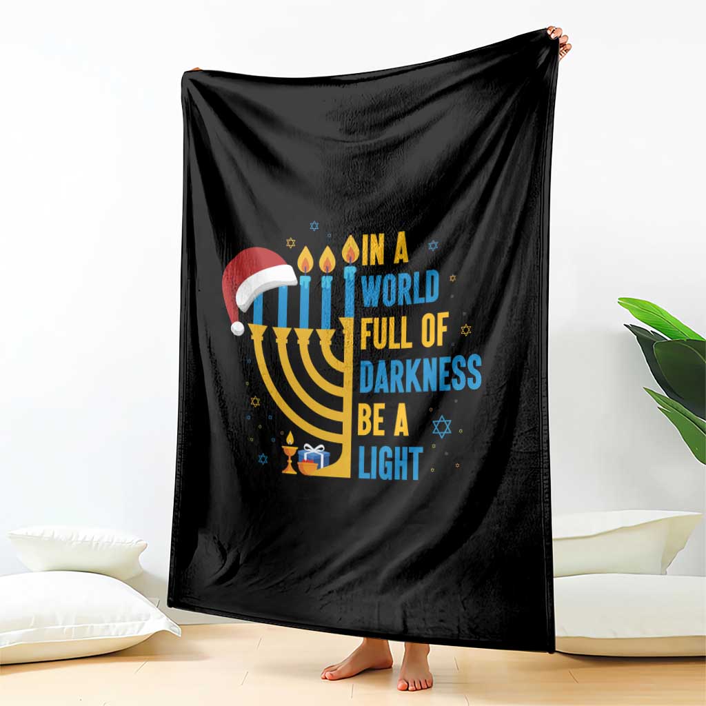 Christmas Hanukkah Interfaith Family Gift Throw Blanket In A World Full Of Darkness Be A Light TS12 Print Your Wear
