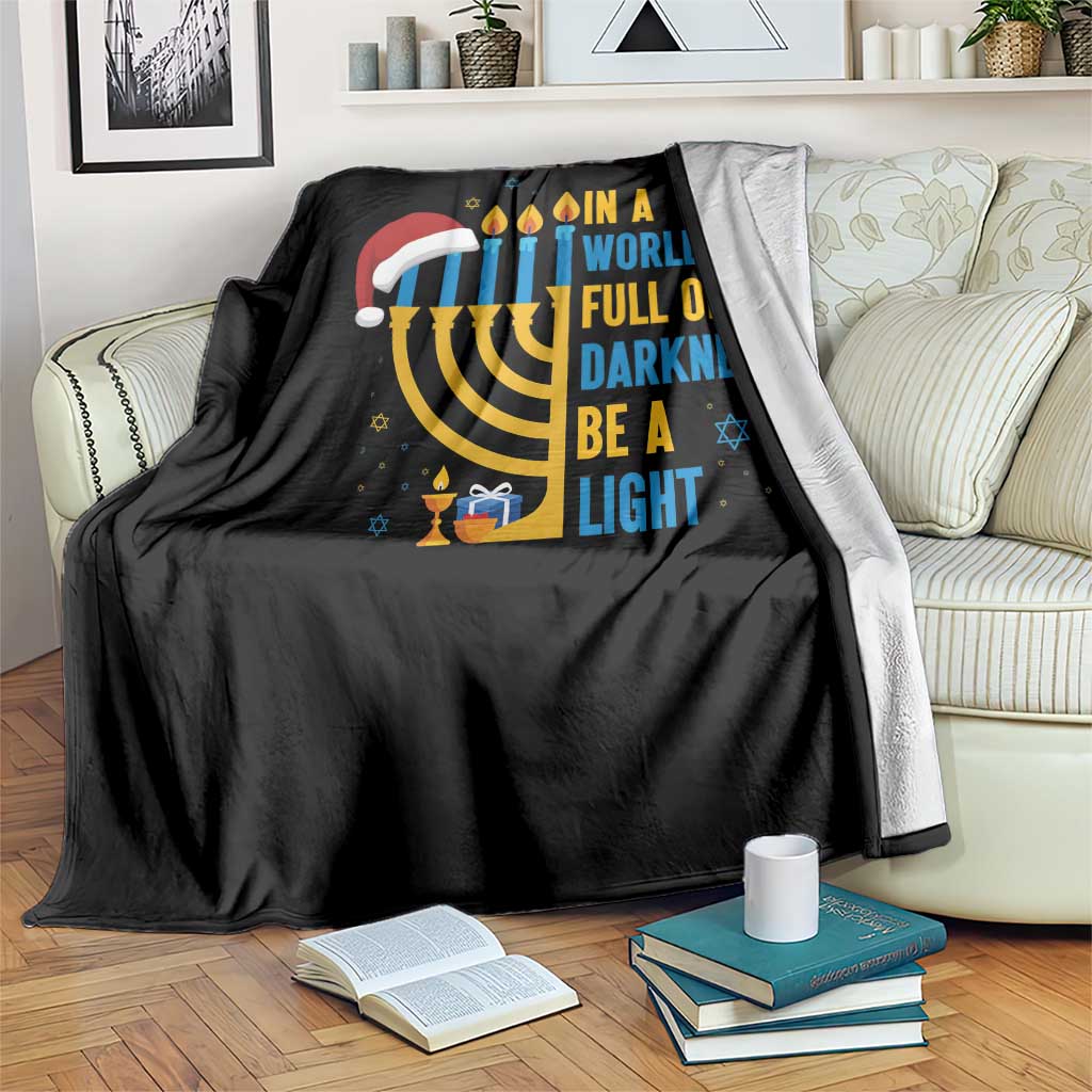Christmas Hanukkah Interfaith Family Gift Throw Blanket In A World Full Of Darkness Be A Light TS12 Print Your Wear
